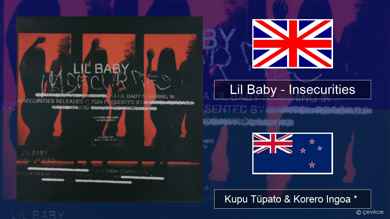 Lil Baby – Insecurities Ingoa *  Kupu Tūpato & Korero Ingoa *