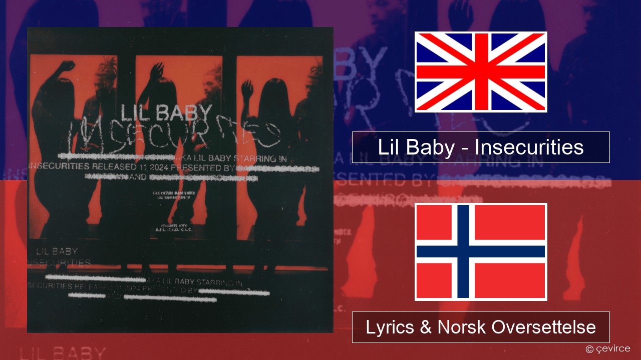 Lil Baby – Insecurities Engelsk Lyrics & Norsk Oversettelse