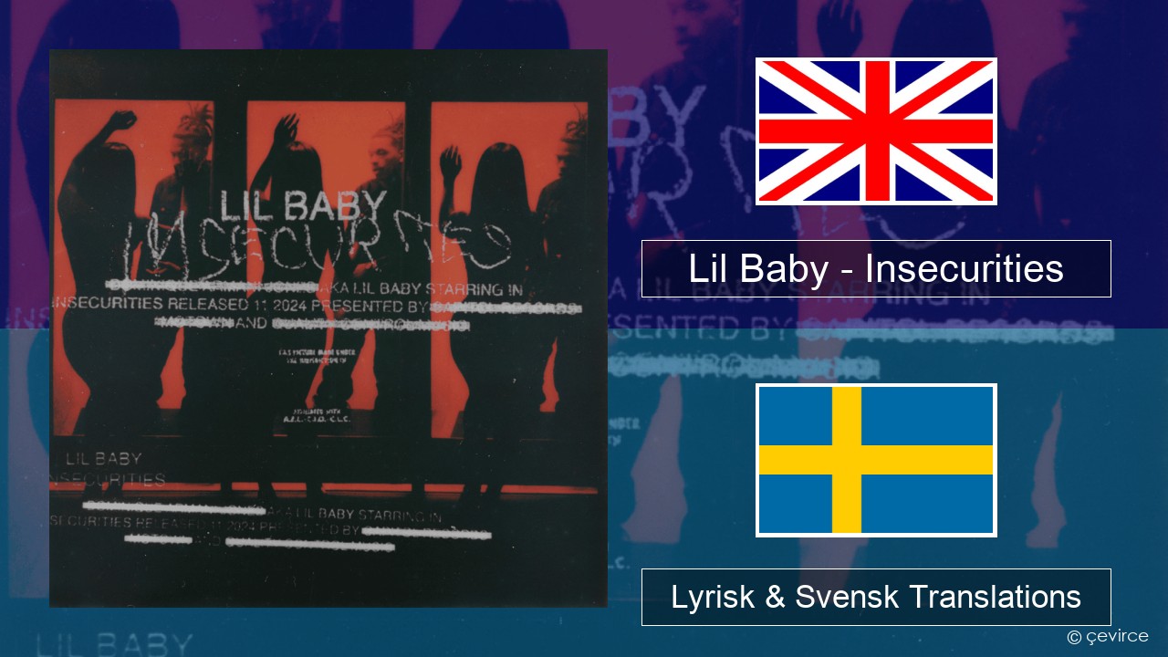 Lil Baby – Insecurities Engelsk Lyrisk & Svensk Translations