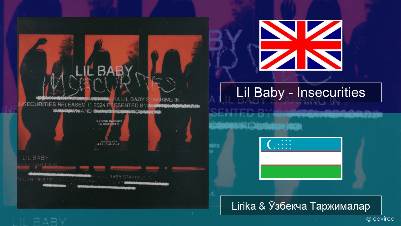 Lil Baby – Insecurities Инглиз тили Lirika & Ўзбекча (Кирил) Таржималар