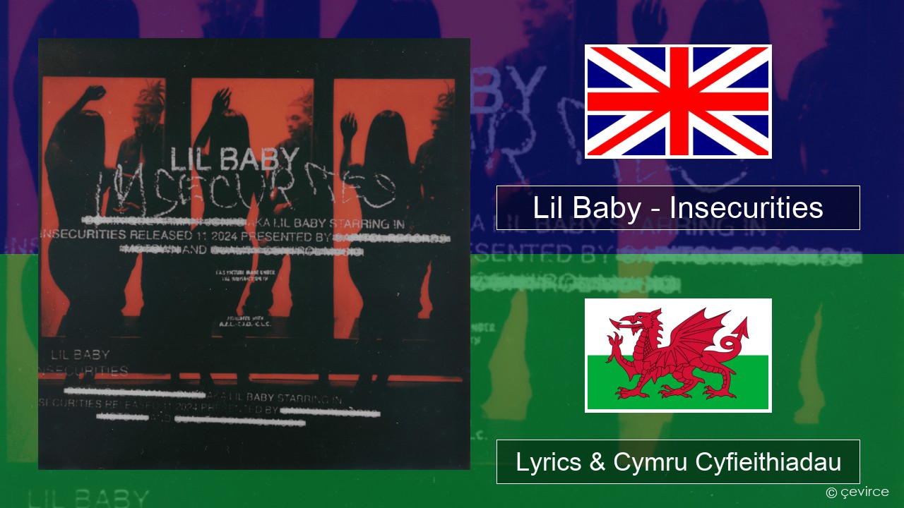 Lil Baby – Insecurities Saesneg Lyrics & Cymru Cyfieithiadau