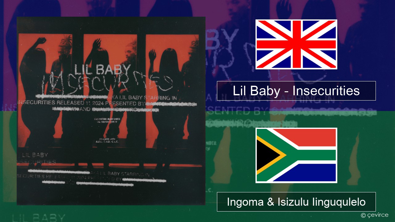 Lil Baby – Insecurities Isixhosa Ingoma & Isizulu Iinguqulelo