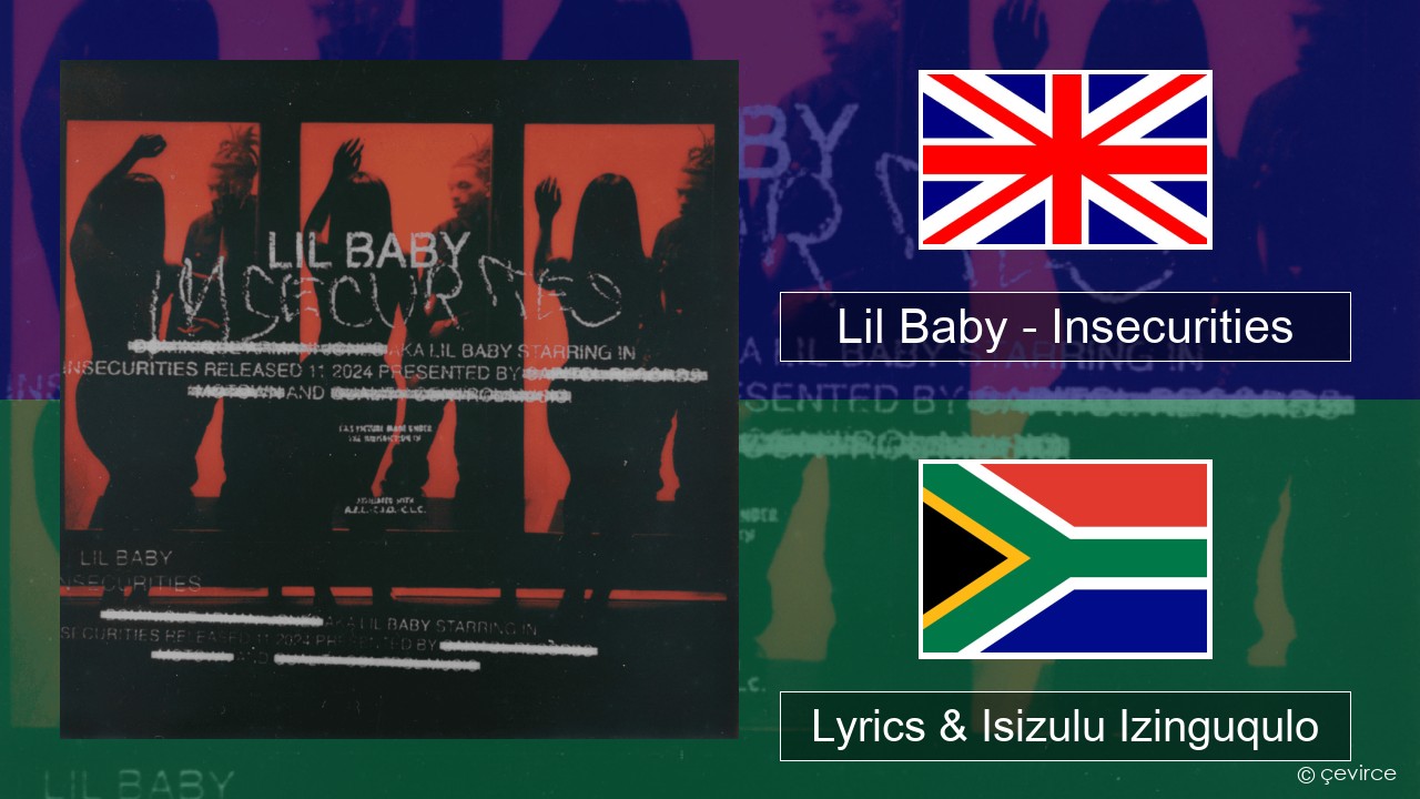 Lil Baby – Insecurities Isizulu Lyrics & Isizulu Izinguqulo