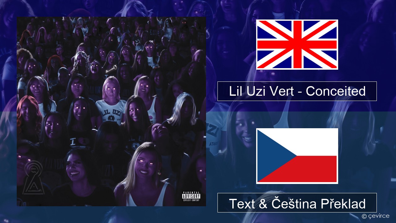 Lil Uzi Vert – Conceited Anglický Text & Čeština Překlad