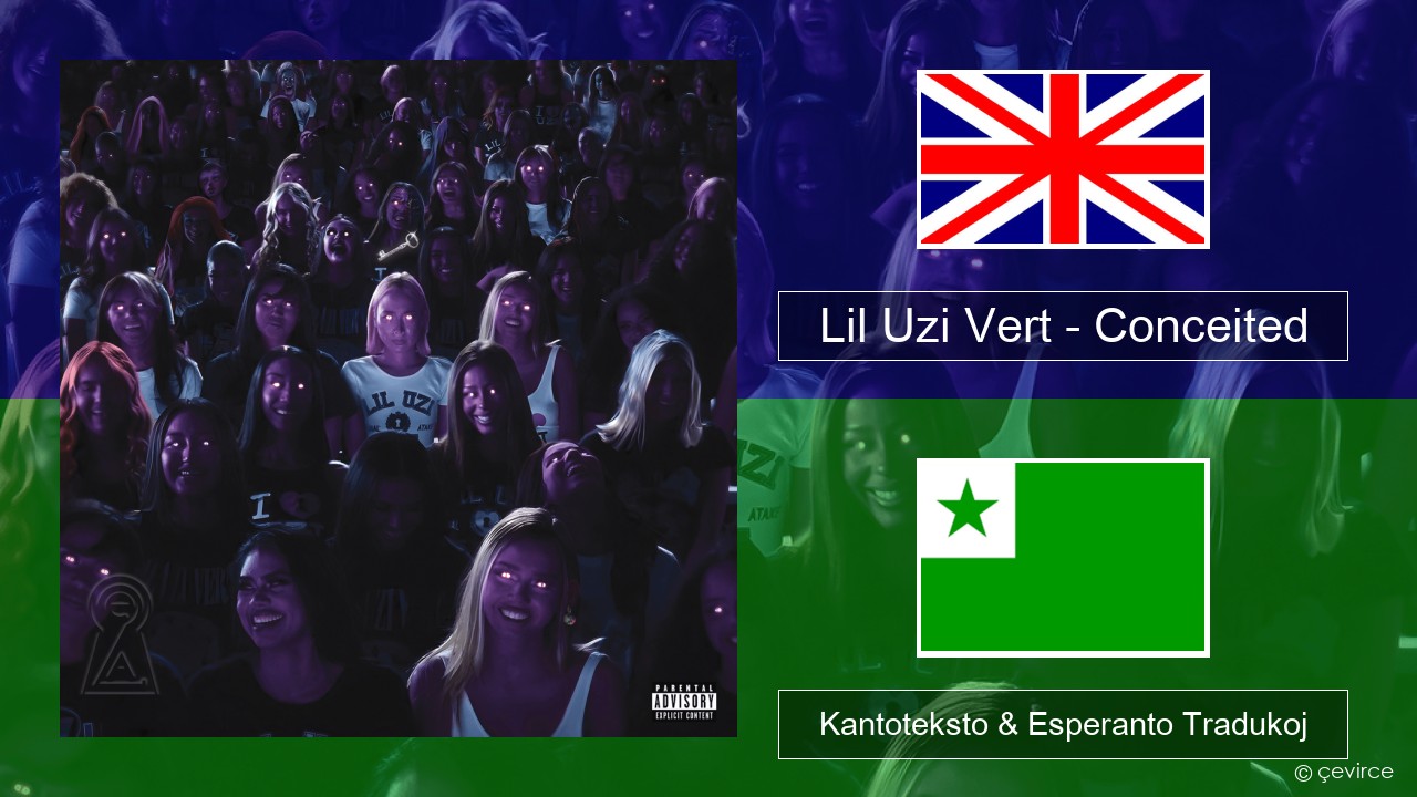 Lil Uzi Vert – Conceited La angla Kantoteksto & Esperanto Tradukoj