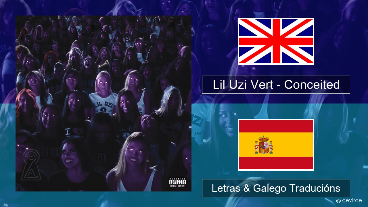 Lil Uzi Vert – Conceited Inglés Letras & Galego Traducións