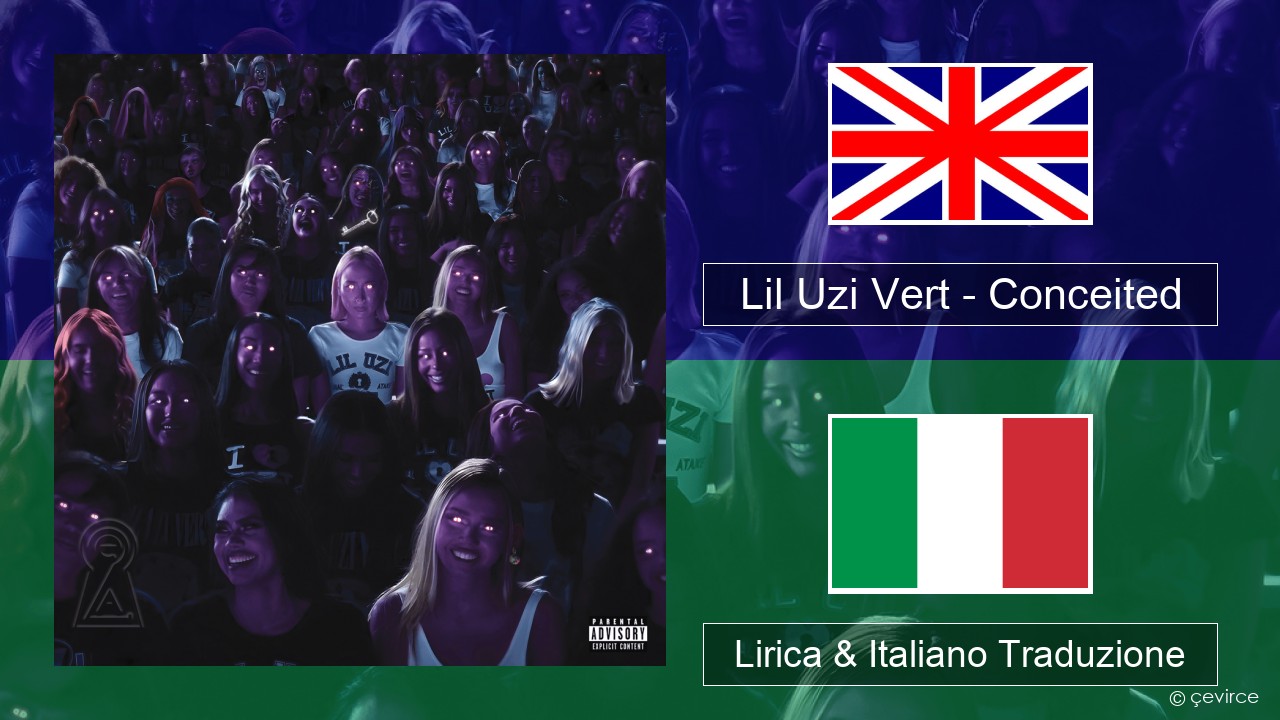 Lil Uzi Vert – Conceited Inglese Lirica & Italiano Traduzione