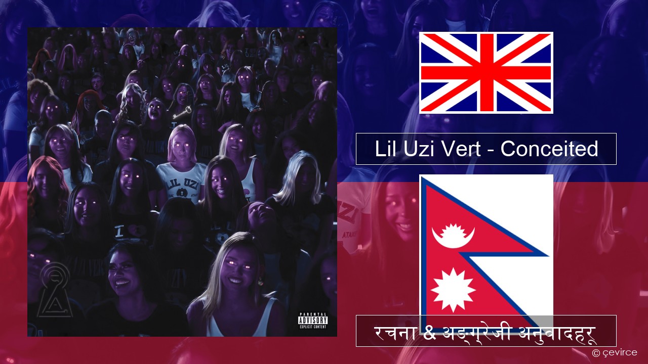 Lil Uzi Vert – Conceited अंग्रेजि रचना & अङ्ग्रेजी अनुवादहरू