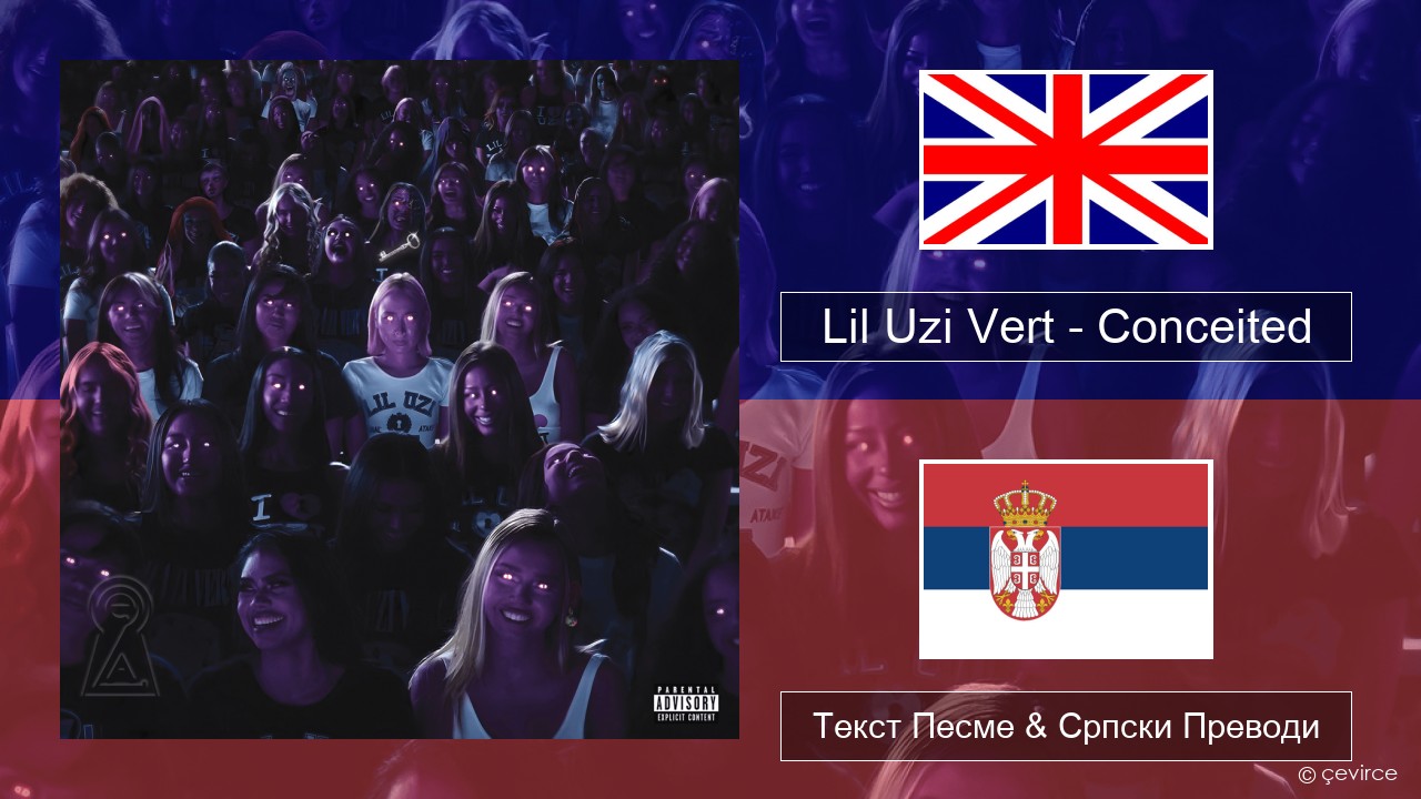 Lil Uzi Vert – Conceited Енглески Текст Песме & Српски Преводи