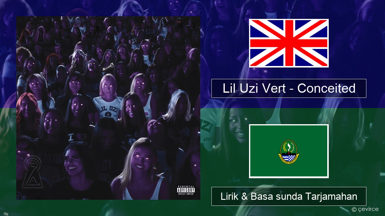 Lil Uzi Vert – Conceited Basa inggris Lirik & Basa sunda Tarjamahan