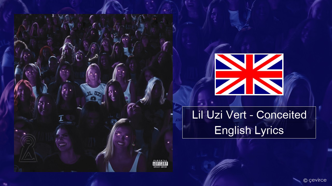 Lil Uzi Vert – Conceited English Lyrics