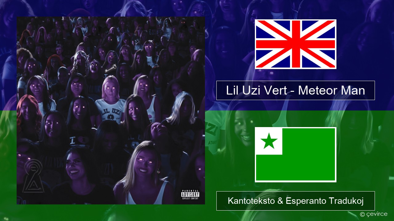 Lil Uzi Vert – Meteor Man La angla Kantoteksto & Esperanto Tradukoj