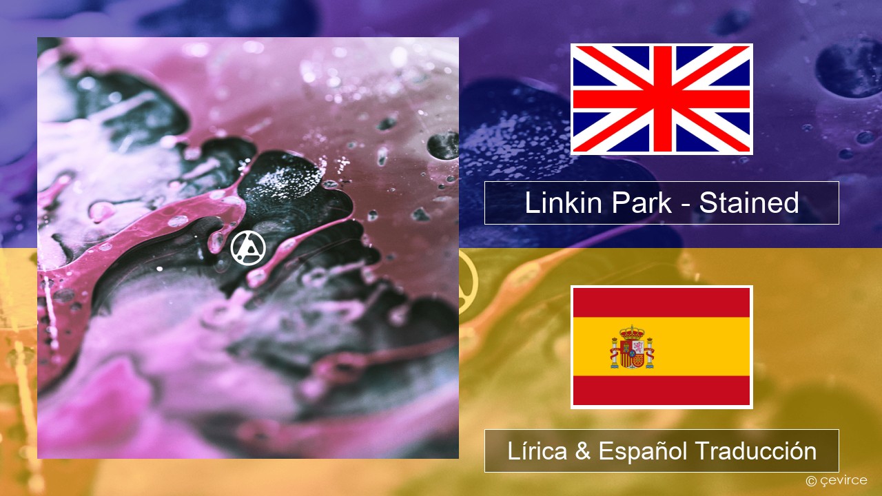 Linkin Park – Stained Ingl Lírica & Español Traducción