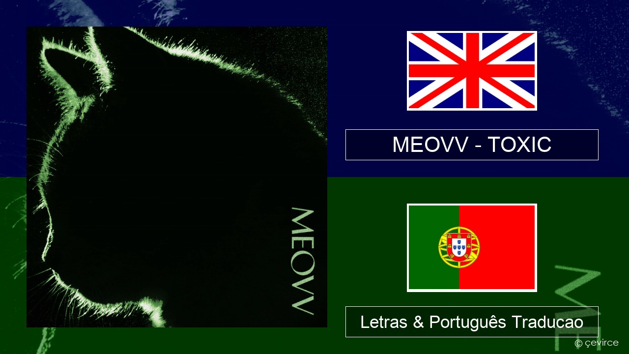 MEOVV (미야오) – TOXIC Inglês Letras & Português Traducao