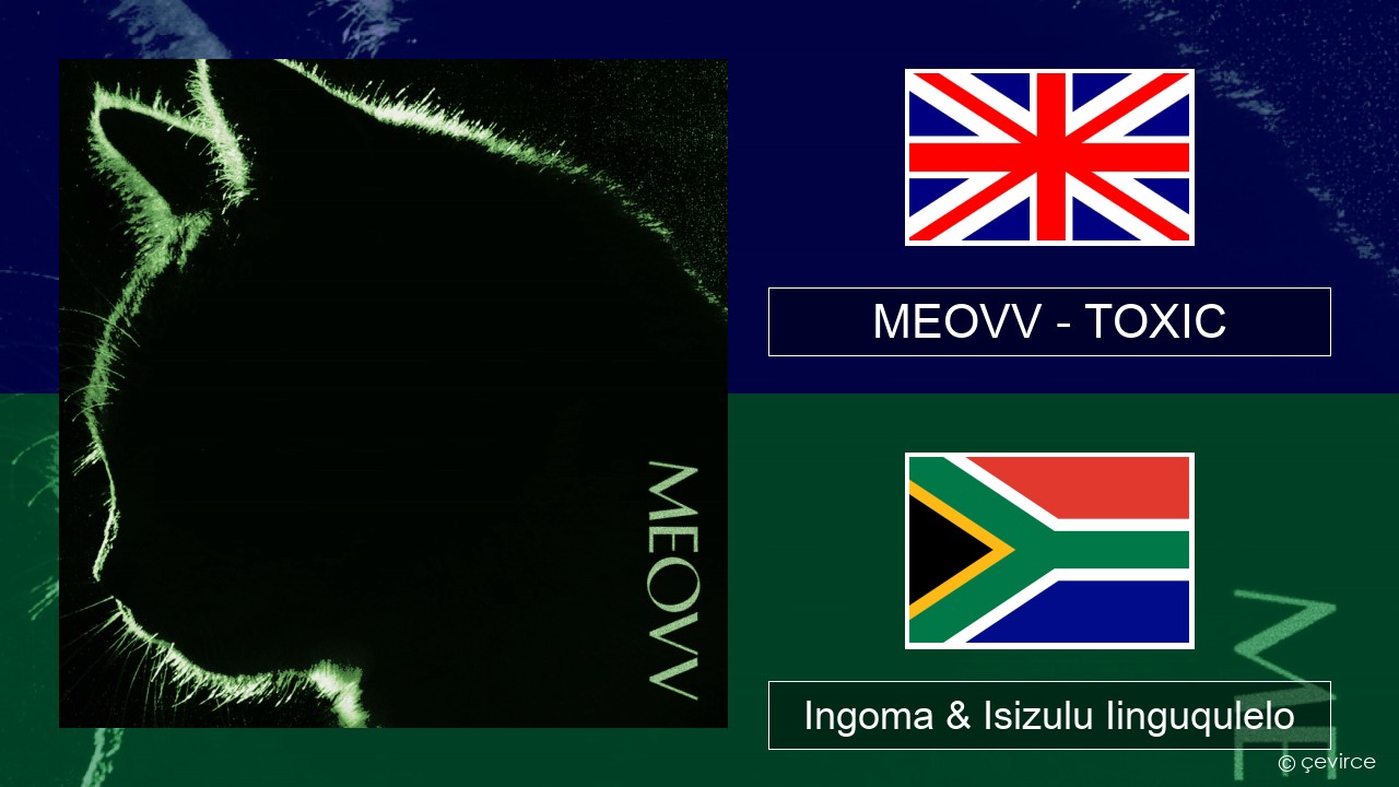 MEOVV (미야오) – TOXIC Isixhosa Ingoma & Isizulu Iinguqulelo