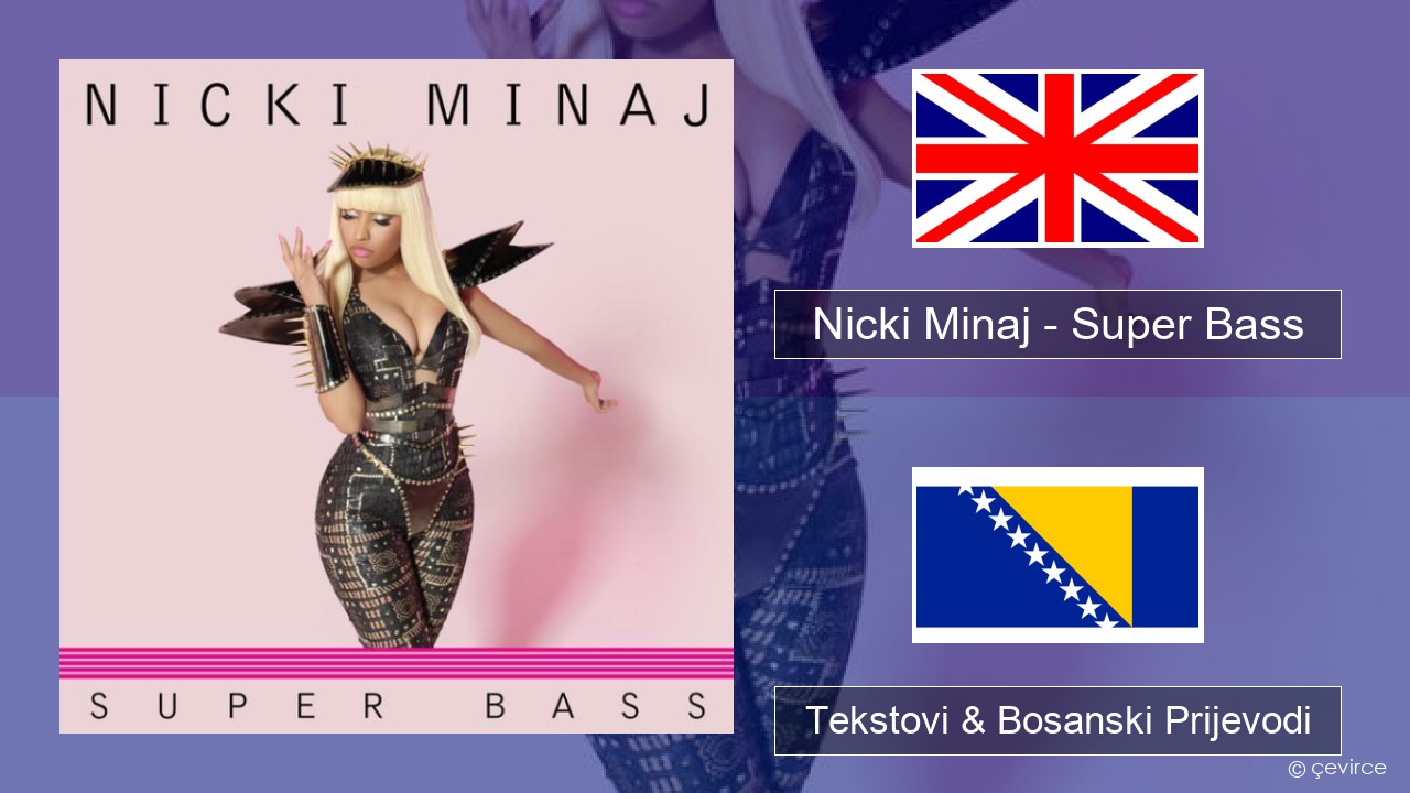 Nicki Minaj – Super Bass Engleski Tekstovi & Bosanski Prijevodi