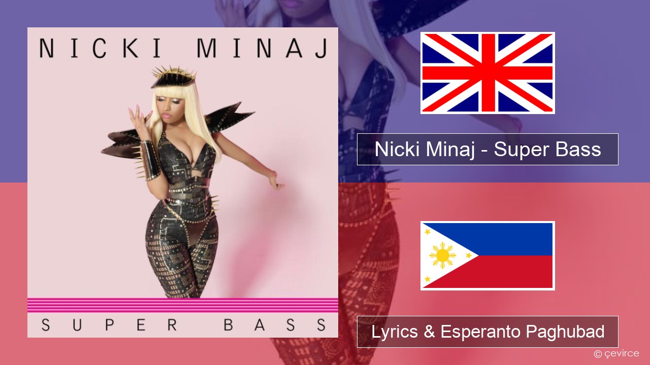 Nicki Minaj – Super Bass English Lyrics & Esperanto Paghubad