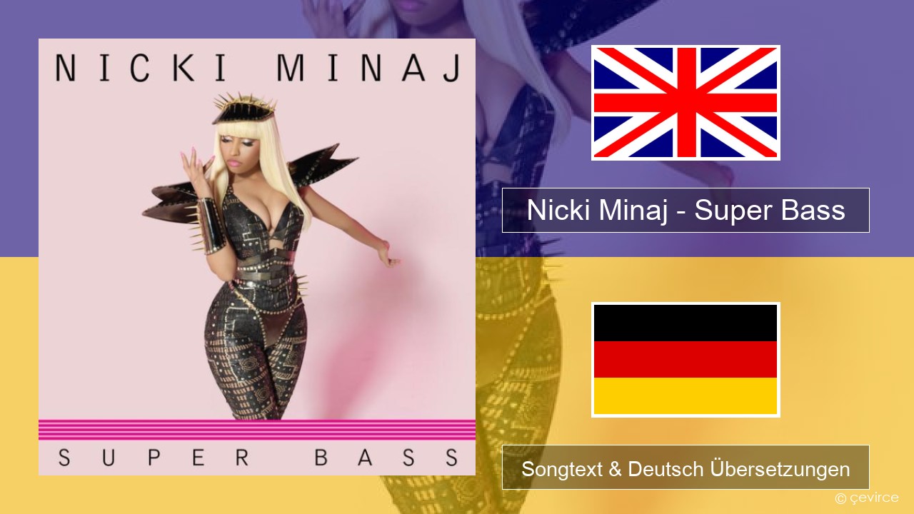 Nicki Minaj – Super Bass Englisch Songtext & Deutsch Übersetzungen