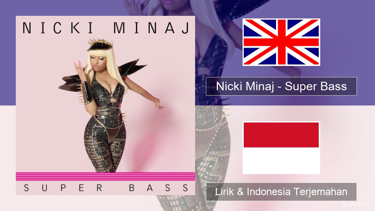 Nicki Minaj – Super Bass Bahasa Indonesia Lirik & Indonesia Terjemahan