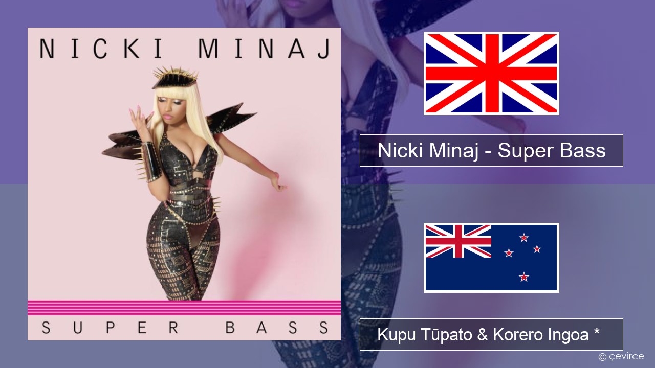 Nicki Minaj – Super Bass Ingoa *  Kupu Tūpato & Korero Ingoa *