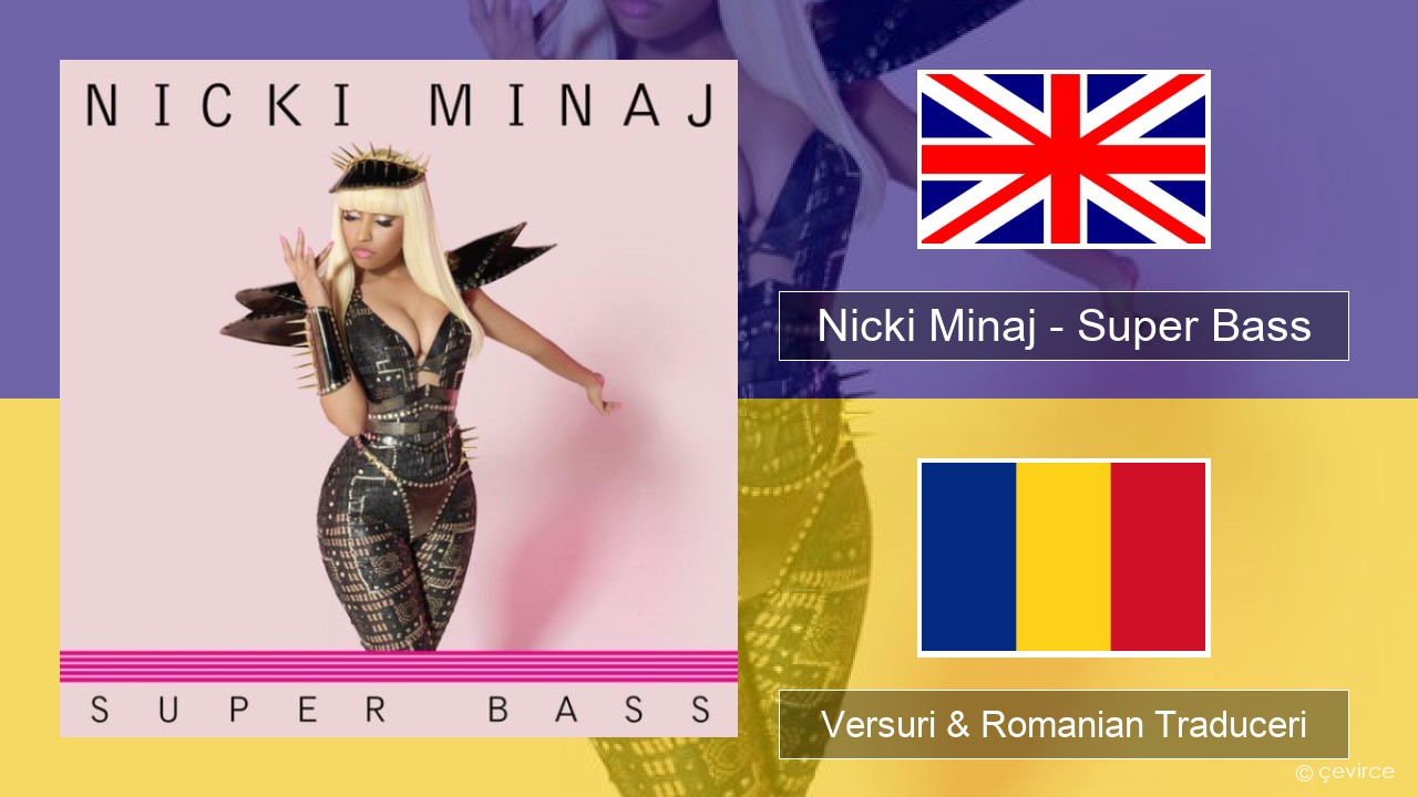 Nicki Minaj – Super Bass Română Versuri & Romanian Traduceri