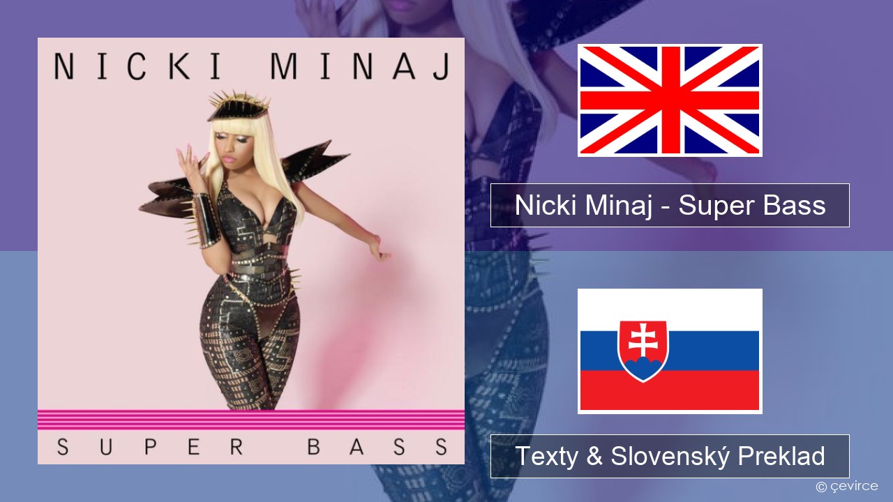 Nicki Minaj – Super Bass Anglický Texty & Slovenský Preklad