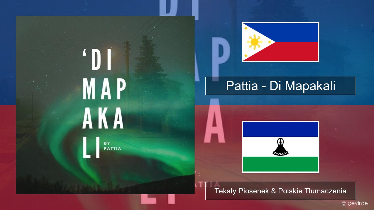 Pattia – Di Mapakali Tagalog Teksty Piosenek & Polskie Tłumaczenia