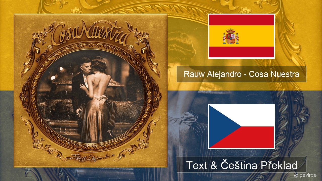 Rauw Alejandro – Cosa Nuestra Španělský Text & Čeština Překlad