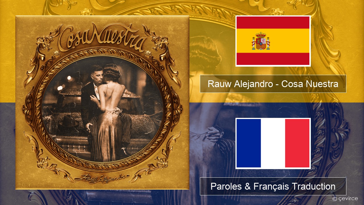 Rauw Alejandro – Cosa Nuestra Espagnol Paroles & Français Traduction