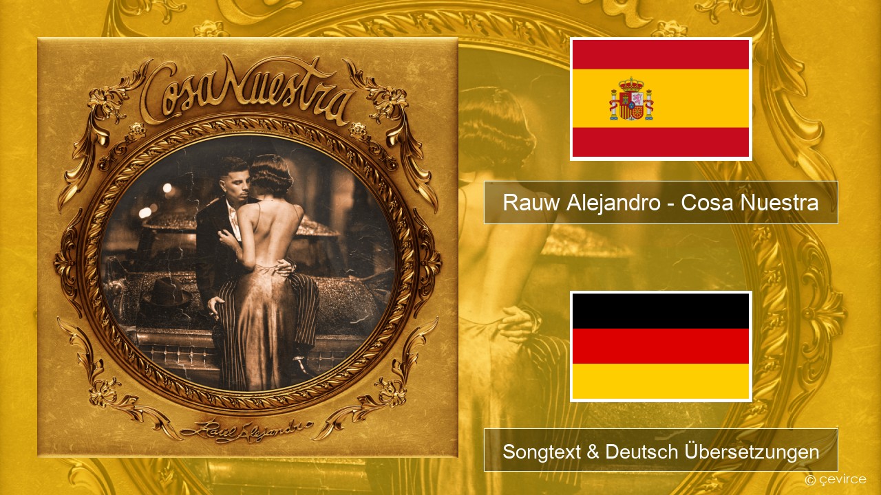 Rauw Alejandro – Cosa Nuestra Spanisch Songtext & Deutsch Übersetzungen