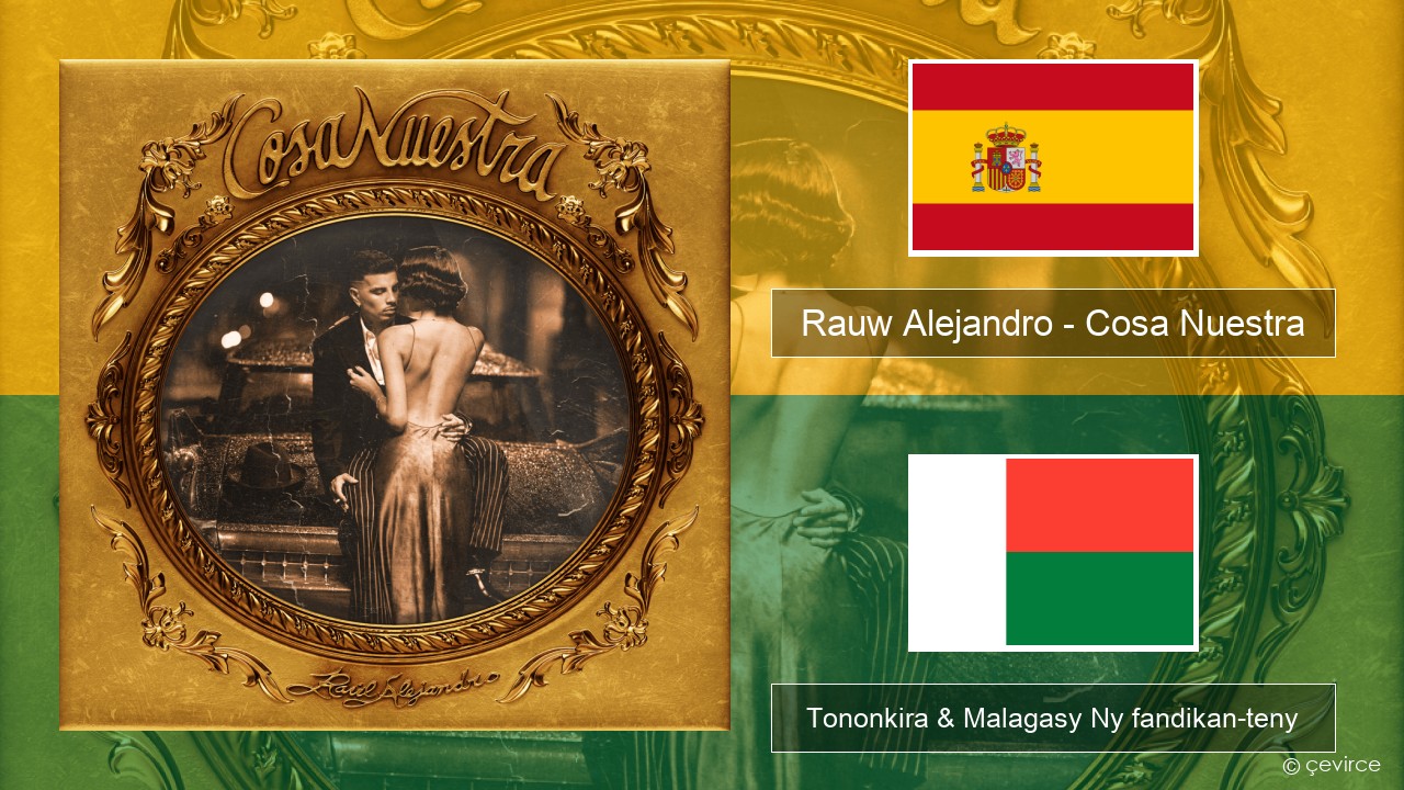 Rauw Alejandro – Cosa Nuestra Espaniola Tononkira & Malagasy Ny fandikan-teny