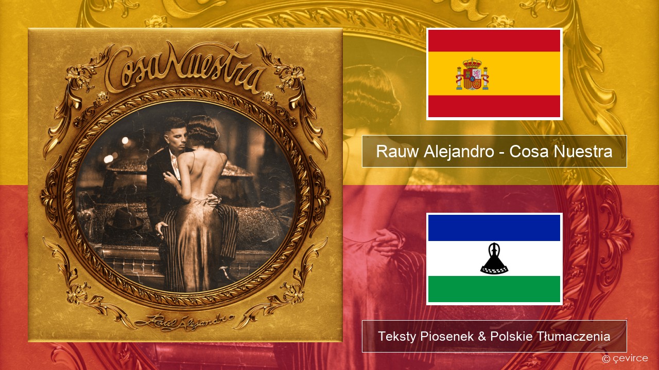 Rauw Alejandro – Cosa Nuestra Spanish Teksty Piosenek & Polskie Tłumaczenia