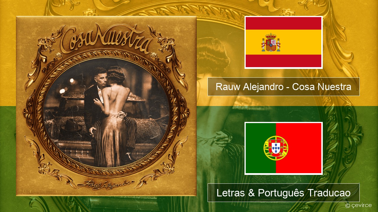 Rauw Alejandro – Cosa Nuestra Espanhol Letras & Português Traducao