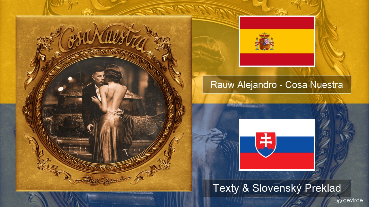 Rauw Alejandro – Cosa Nuestra Španielsko Texty & Slovenský Preklad