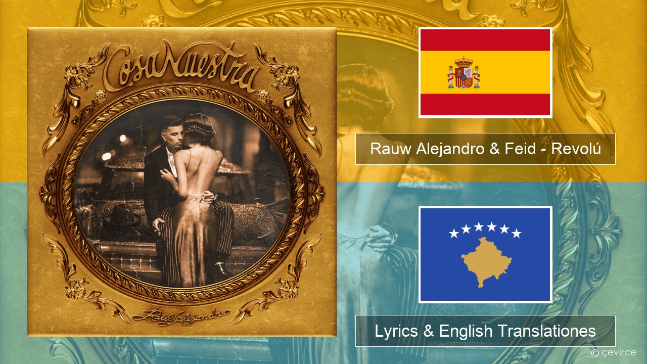 Rauw Alejandro & Feid – Revolú Spanish Lyrics & English Translationes