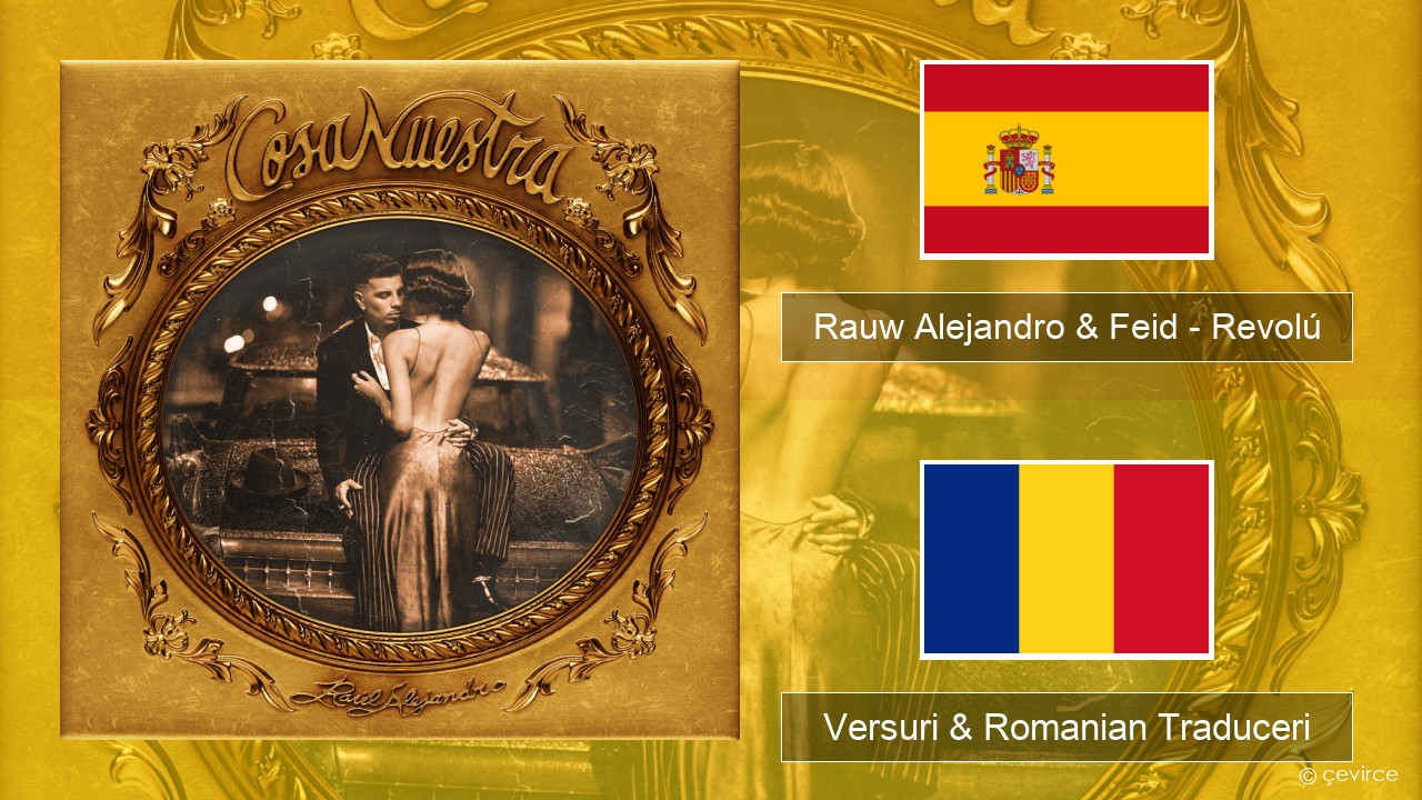 Rauw Alejandro & Feid – Revolú Spaniolă Versuri & Romanian Traduceri