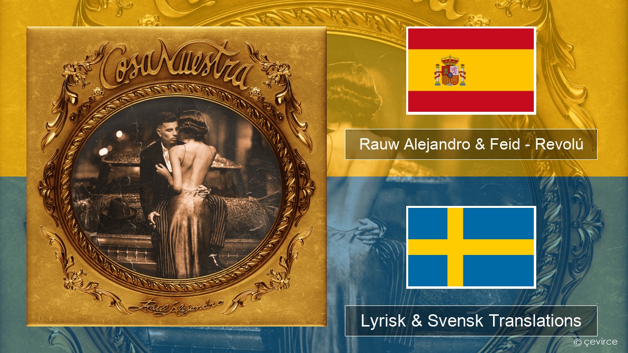 Rauw Alejandro & Feid – Revolú Spansk Lyrisk & Svensk Translations