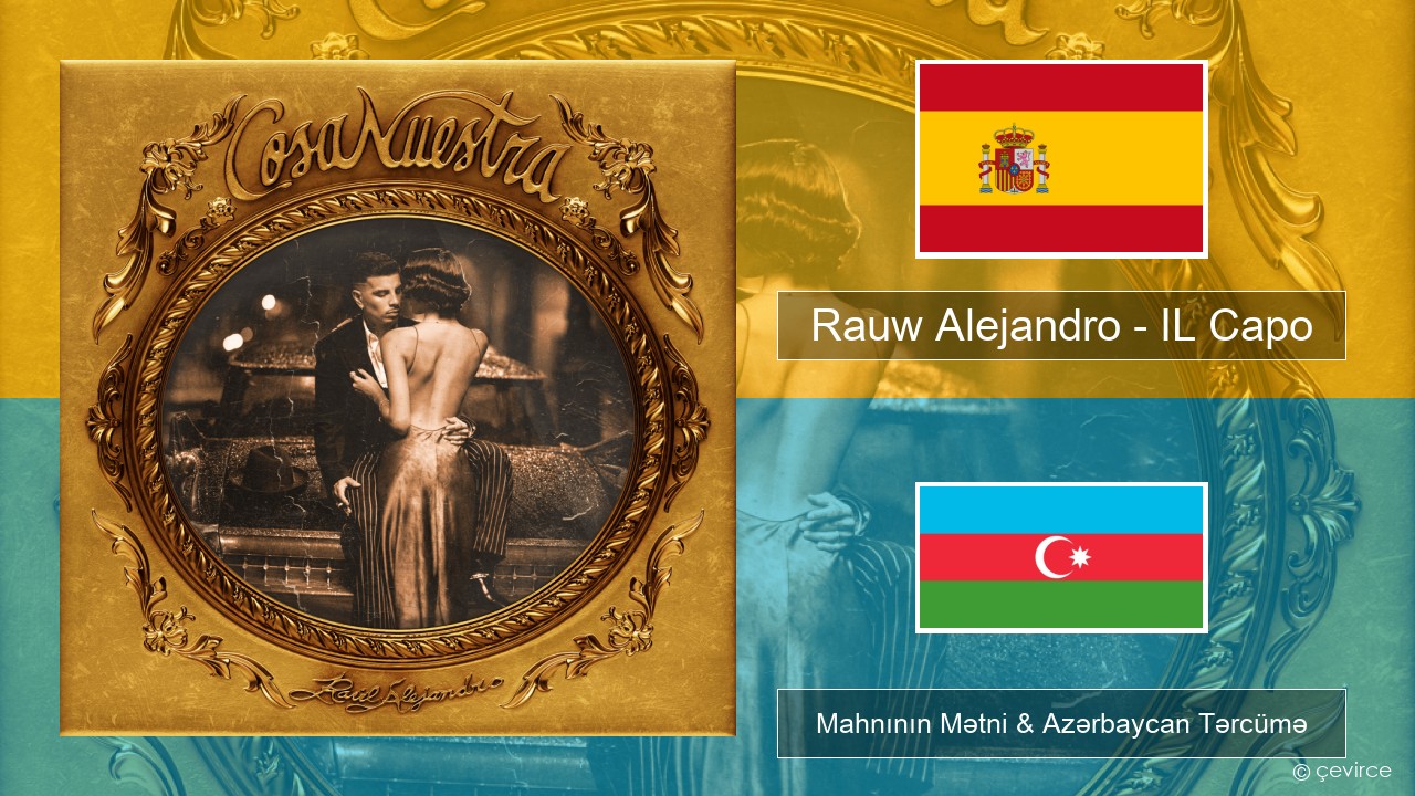 Rauw Alejandro – IL Capo İspan Mahnının Mətni & Azərbaycan Tərcümə