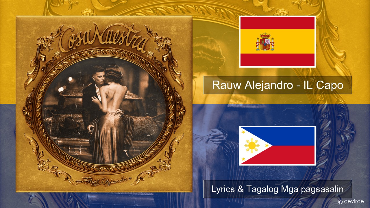 Rauw Alejandro – IL Capo Espanyol Lyrics & Tagalog Mga pagsasalin