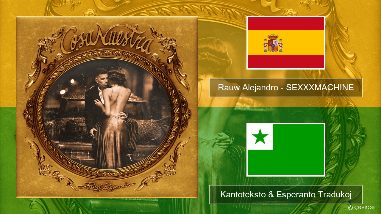 Rauw Alejandro – SEXXXMACHINE La hispana Kantoteksto & Esperanto Tradukoj