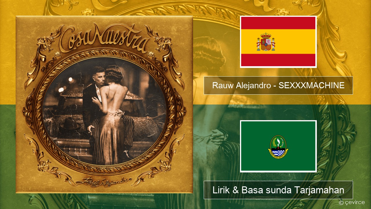 Rauw Alejandro – SEXXXMACHINE Spanyol Lirik & Basa sunda Tarjamahan