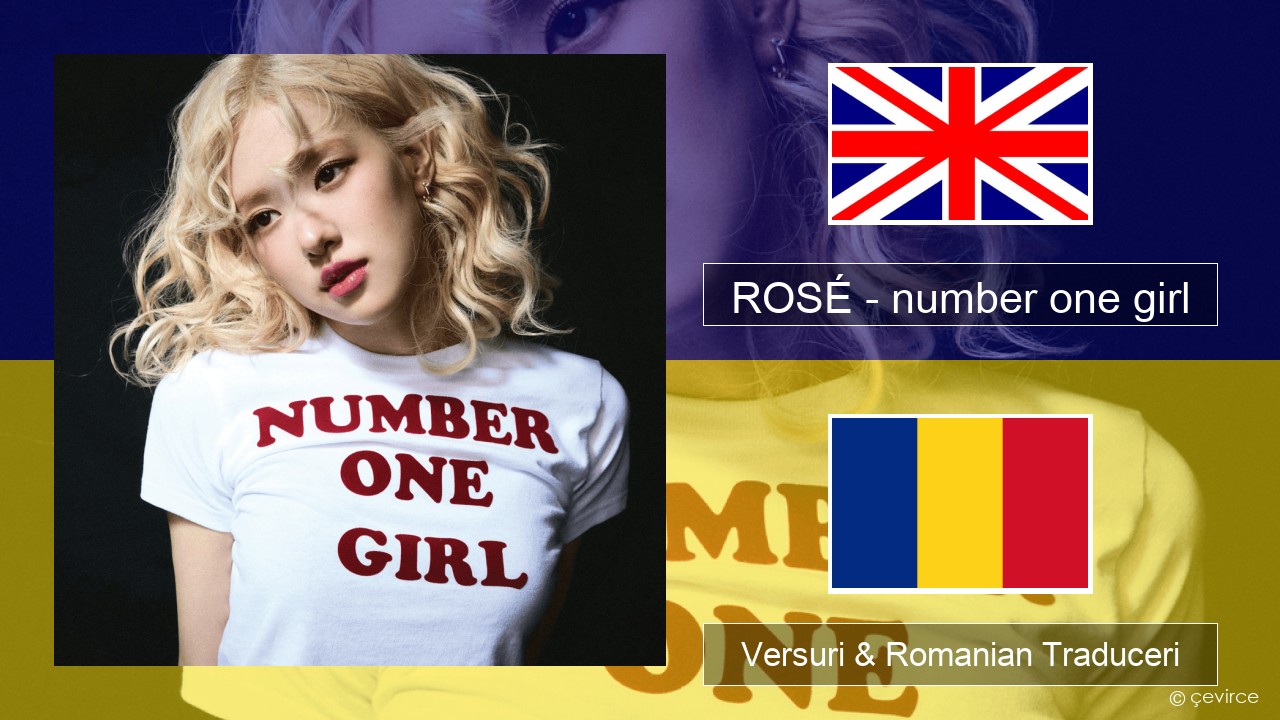 ROSÉ – number one girl Română Versuri & Romanian Traduceri