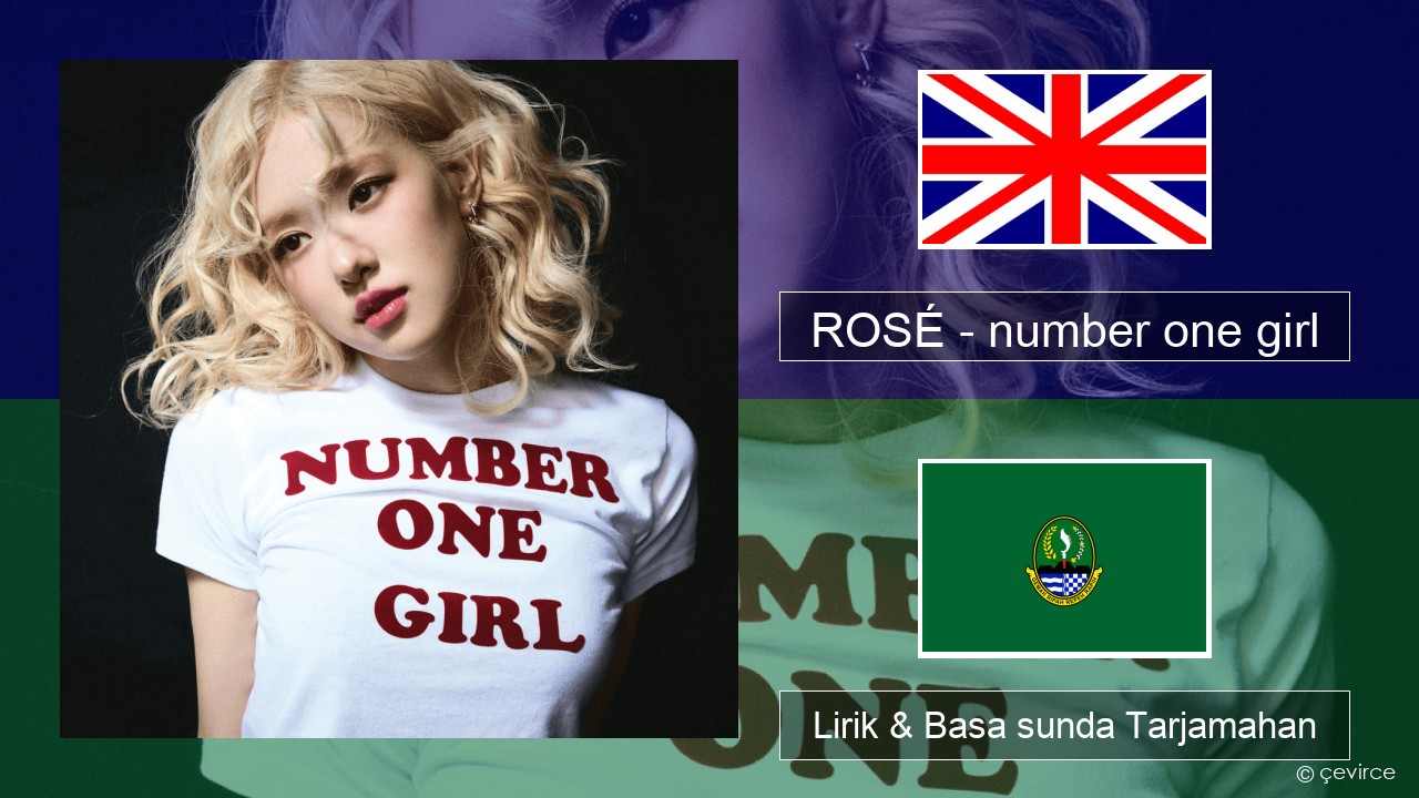 ROSÉ – number one girl Basa inggris Lirik & Basa sunda Tarjamahan