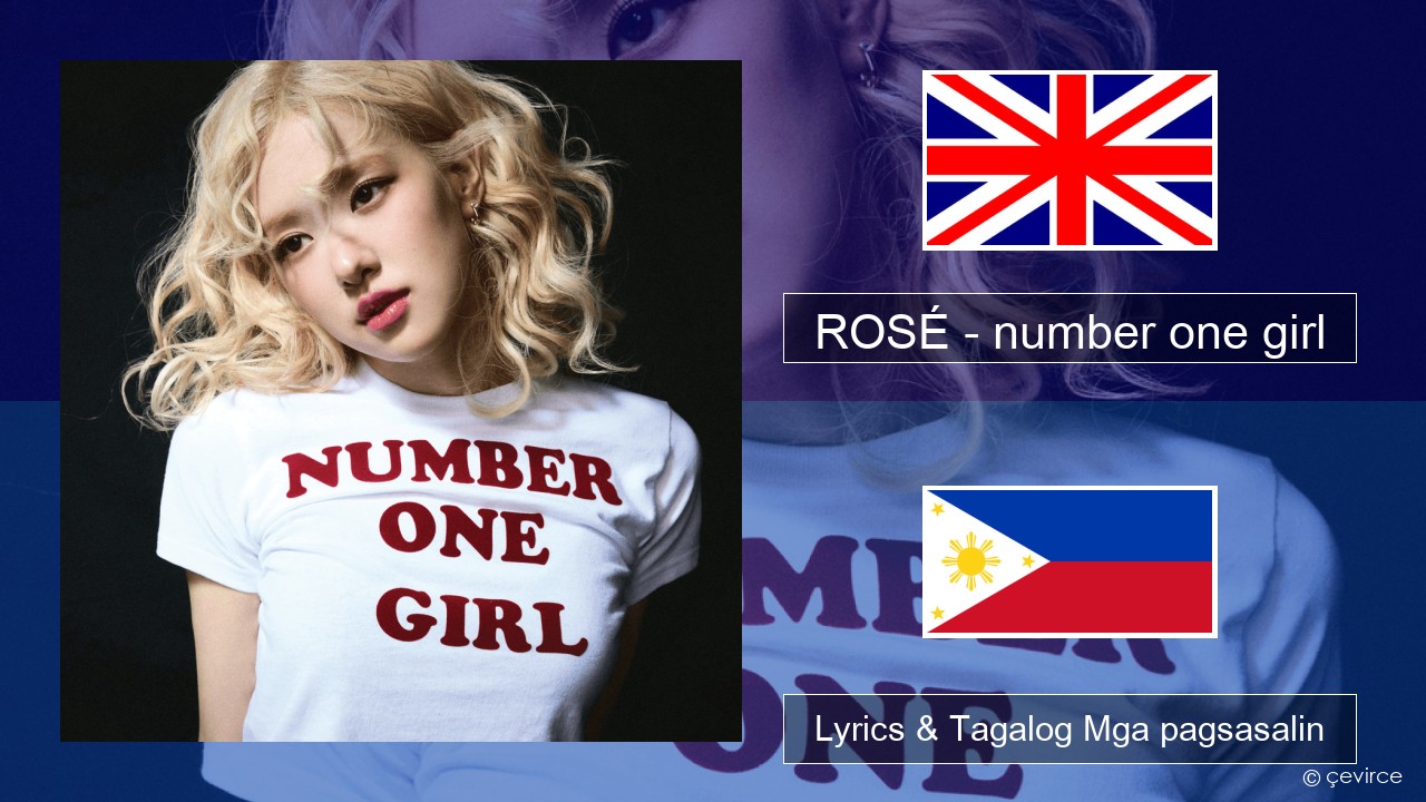 ROSÉ – number one girl Ingles Lyrics & Tagalog Mga pagsasalin