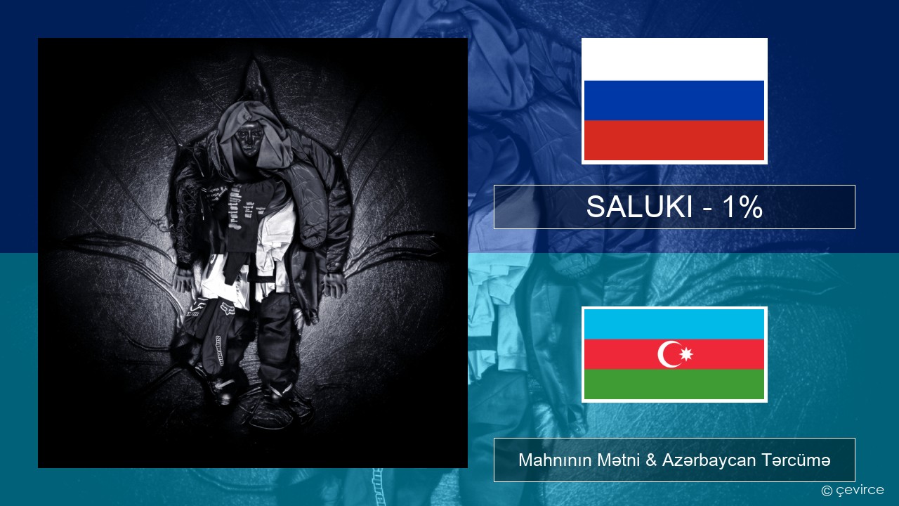 SALUKI – 1% Azerbaycan Mahnının Mətni & Azərbaycan Tərcümə