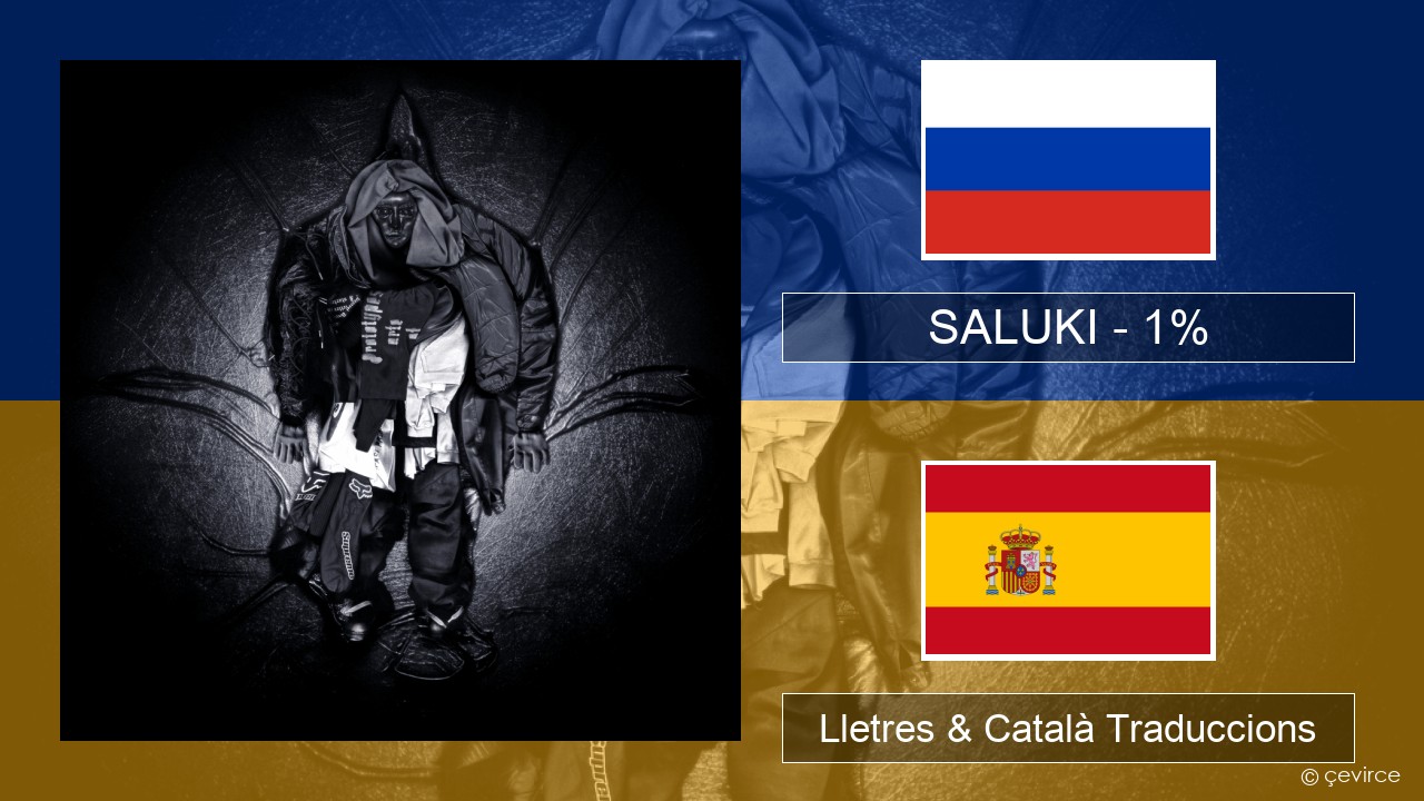 SALUKI – 1% Rus Lletres & Català Traduccions