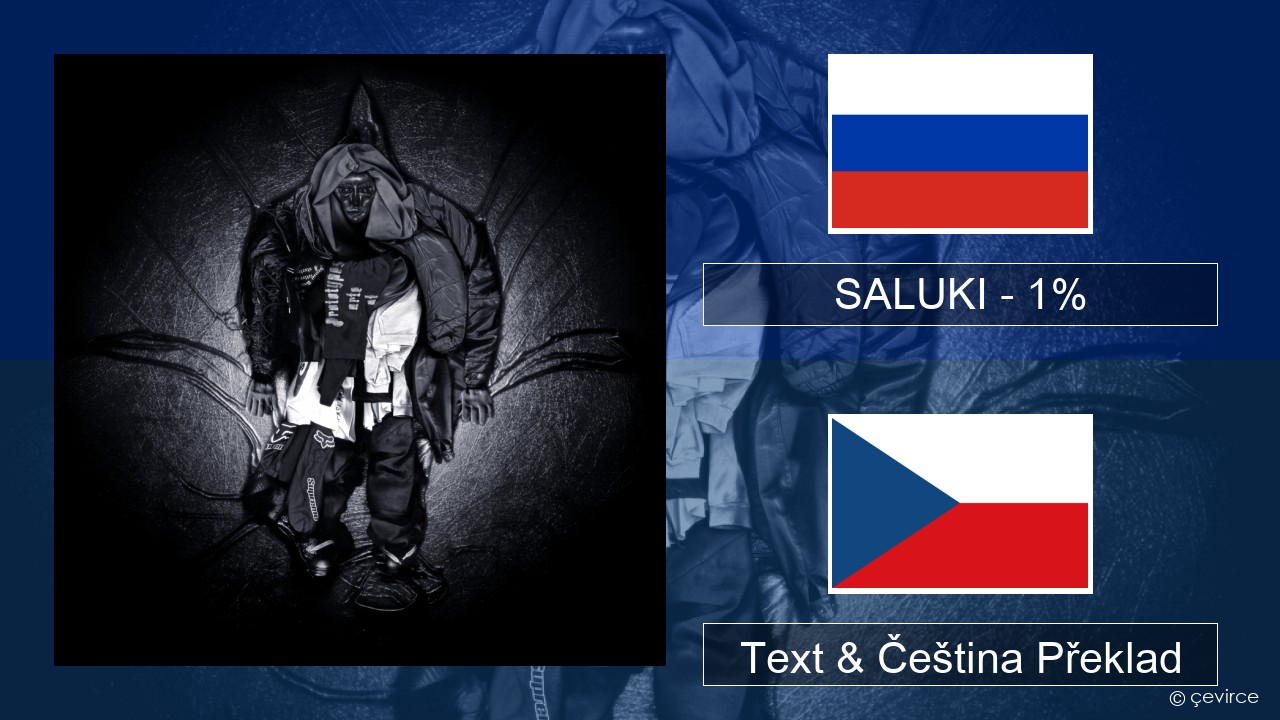 SALUKI – 1% Ruština Text & Čeština Překlad