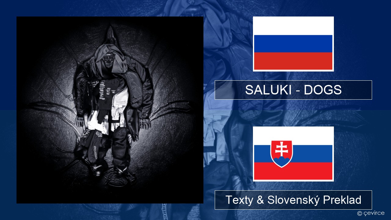 SALUKI – DOGS Ruský Texty & Slovenský Preklad