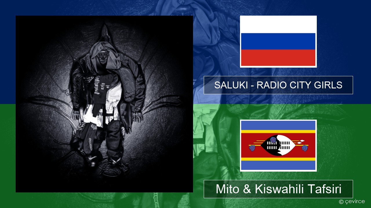 SALUKI – RADIO CITY GIRLS Kirusi Mito & Kiswahili Tafsiri