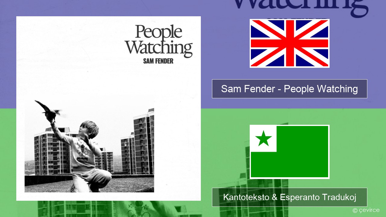 Sam Fender – People Watching La angla Kantoteksto & Esperanto Tradukoj